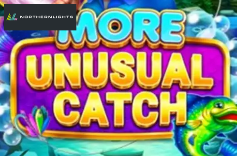 More Unusual Catch